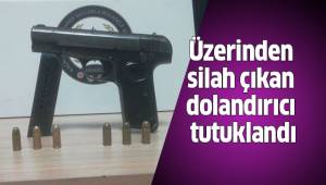 Üzerinden silah çıkan dolandırıcı tutuklandı