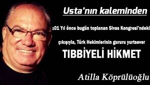 101 yıl önce bugün toplanan Sivas Kongresi'ndeki çıkışıyla, Türk hekimliğinin gururu yurtsever; TIBBİYELİ HİKMET
