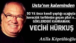 90 yıl önce kendi yaptığı uçağıyla uçup havacılık tarihimize geçen pilot o... GÖKLERDEKİ KAHRAMAN; VECİHİ HÜRKUŞ