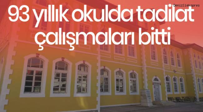 93 yıllık okulda tadilat çalışmaları bitti