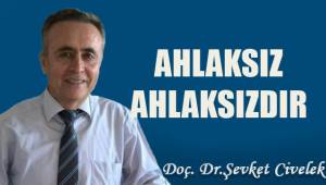 Ahlaksız, Ahlaksızdır