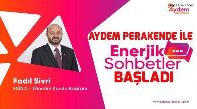 Aydem Perakende ile ‘Enerjik Sohbetler’ başladı