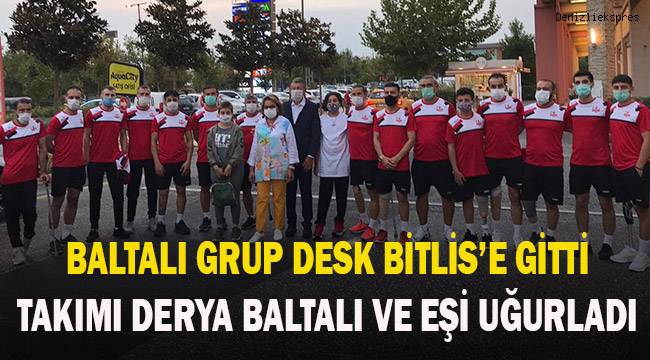 Baltalı Grup DESK Bitlis'e gitti