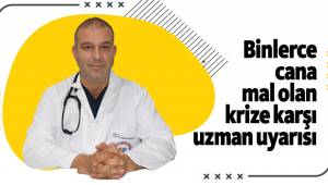 Binlerce cana mal olan krize karşı uzman uyarısı