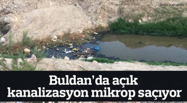 Buldan’da açık kanalizasyon mikrop saçıyor