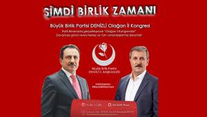 BÜYÜK BİRLİK PARTİSİ'NDE KONGRE HEYECANI