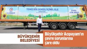 Büyükşehir Acıpayam’ın çevre sorunlarına çare oldu