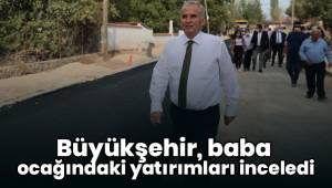 Büyükşehir, baba ocağındaki yatırımları inceledi