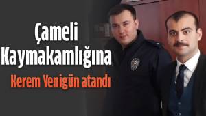 Çameli Kaymakamlığına Kerem Yenigün atandı