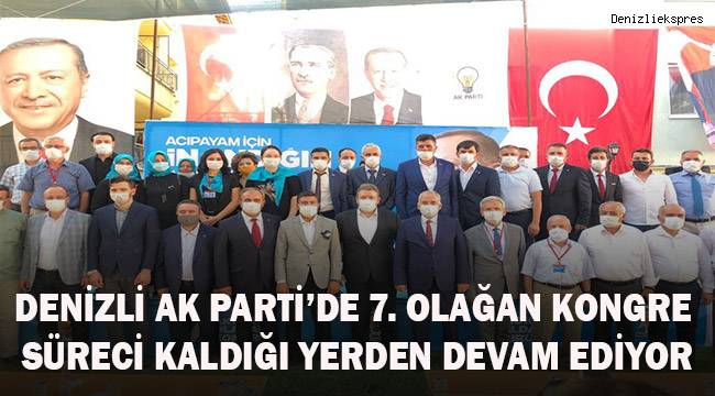 Denizli AK Parti'de 7. olağan kongre süreci kaldığı yerden devam ediyor