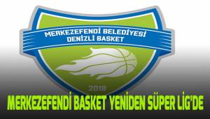 Denizli Basket yeniden Süper Lig'de