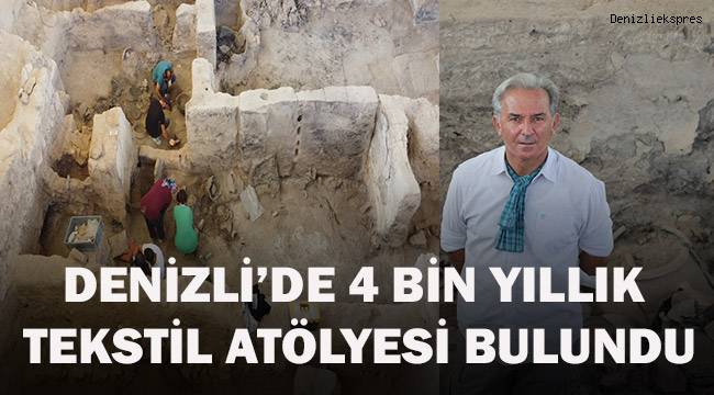 Denizli'de 4 bin yıllık tekstil atölyesi bulundu