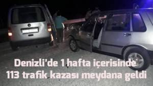 Denizli’de bir hafta içerisinde 113 trafik kazası meydana geldi