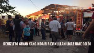 Denizli'de çıkan yangında ev kullanılamaz hale geldi