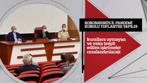 Denizli’de kurallara uymayan ve vaka tespit edilen işletmeler cezalandırılacak