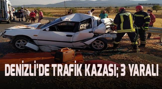 Denizli’de trafik kazası: 3 yaralı