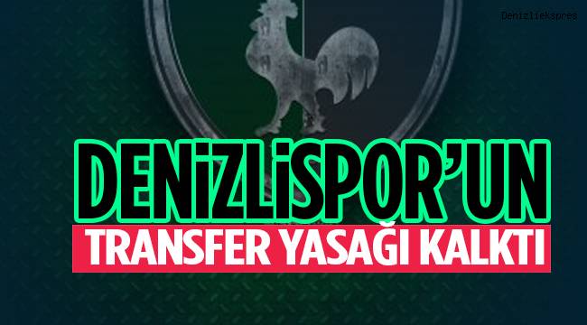 Denizlispor’un transfer yasağı sona erdi