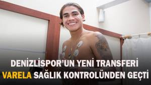 Denizlispor’un yeni transferi Varela sağlık kontrolünden geçti