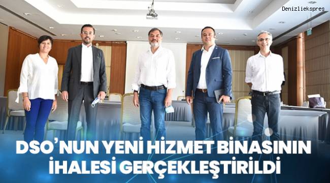 DSO'NUN YENİ HİZMET BİNASININ İHALESİ GERÇEKLEŞTİRİLDİ