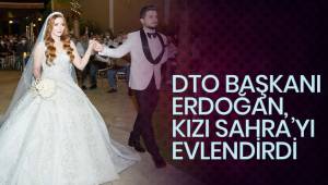 DTO BAŞKANI ERDOĞAN, KIZI SAHRAYI EVLENDİRDİ
