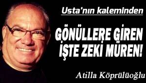 GÖNÜLLERE GİREN İŞTE ZEKİ MÜREN!