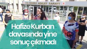 Hafize Kurban davasında yine sonuç çıkmadı