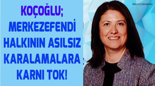 Koçoğlu; Yapılan hizmetleri görmemek için kör olmak gerekir.