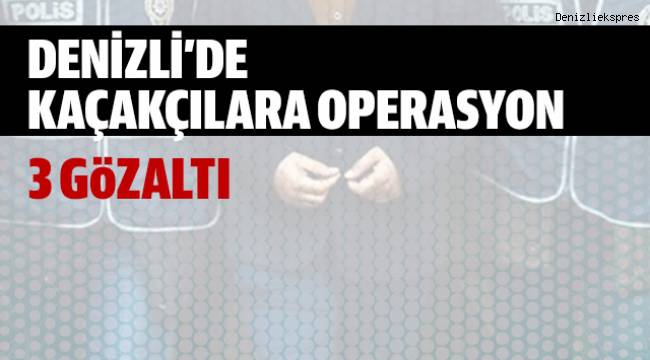 Kaçakçılara yönelik operasyon: 3 gözaltı