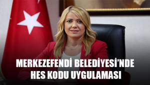 MERKEZEFENDİ BELEDİYESİ’NDE HES KODU UYGULAMASI