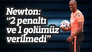 Newton: “2 penaltı ve 1 golümüz verilmedi”
