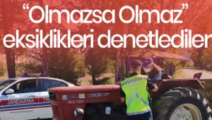 “Olmazsa Olmaz” eksiklikleri denetlediler