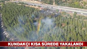 Ormanı ateşe veren kundakçı kısa sürede yakalandı