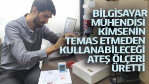 Oteldeki ateş ölçere herkes temas edince kendisi üretti