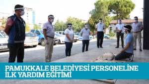 PAMUKKALE BELEDİYESİ PERSONELİNE İLK YARDIM EĞİTİMİ