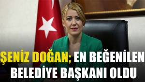 Şeniz Doğan en beğenilen belediye başkanı oldu