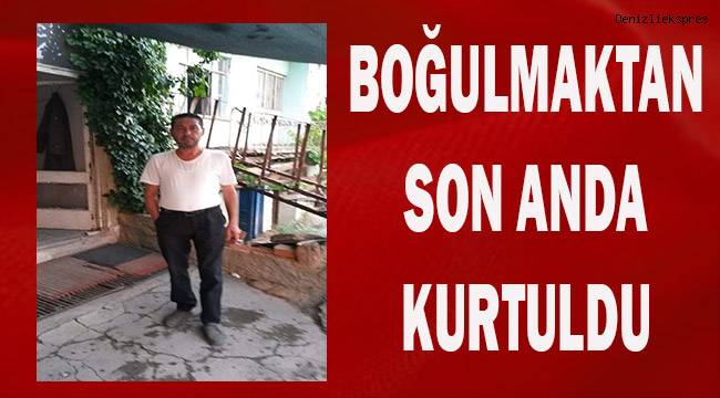 Serinlemek için Menderes Nehrine yüzmeye girdi, boğulmaktan son anda kurtuldu