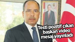 Testi pozitif çıkan başkan video mesaj yayınladı