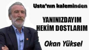 YANINIZDAYIM HEKİM DOSTLARIM
