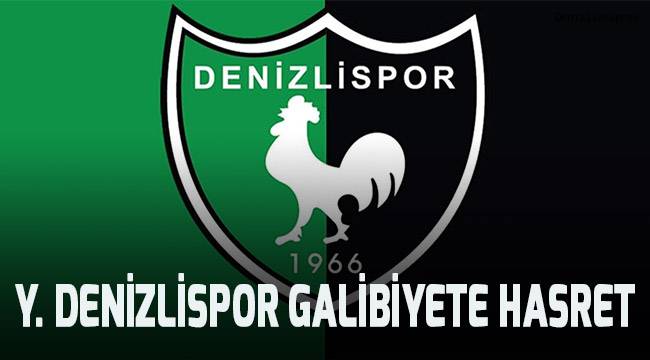 Yukatel Denizlispor galibiyete hasret