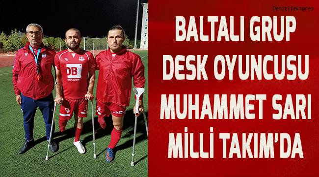 Baltalı Grup DESK oyuncusu Muhammet Sarı Milli Takım'da