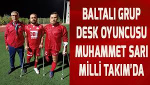 Baltalı Grup DESK oyuncusu Muhammet Sarı Milli Takım'da