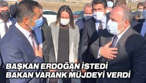 BAŞKAN ERDOĞAN İSTEDİ, BAKAN VARANK MÜJDEYİ VERDİ