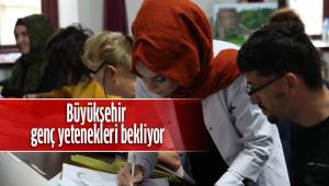 Büyükşehir genç yetenekleri bekliyor