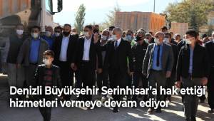 Denizli Büyükşehir Serinhisar’a hak ettiği hizmetleri vermeye devam ediyor