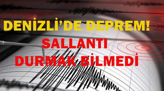 Denizli'de deprem!..