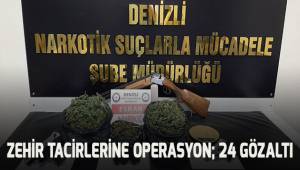 Denizli'de uyuşturucu tacirlerine operasyon: 24 gözaltı