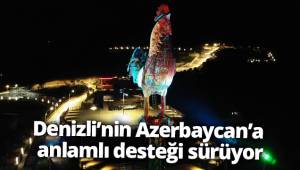 Denizli’nin Azerbaycan’a anlamlı desteği sürüyor
