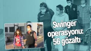 Denizli’nin de aralarında bulundu 16 ilde swinger operasyonu: 56 gözaltı