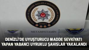 Denizli’ye uyuşturucu madde sevkiyatı yapan yabancı uyruklu şahıslar tutuklandı