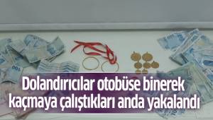 Dolandırıcılar otobüse binerek kaçmaya çalıştıkları anda yakalandı